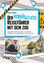 „Der verrückteste Reiseführer mit dem Zug: Abgefahrene Strecken, originelle Routen und Abenteuer nah und fern.“ Oben Schienen, unten Zugfotos., Buch