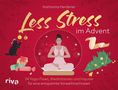 Katharina Herdener: Less Stress im Advent. 24 Yoga-Flows, Meditationen und Impulse für eine entspannte Vorweihnachtszeit.