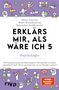Titel: "Erklär's mir, als wäre ich 5: Psychologie". Illustrationen: Menschen, Köpfe, Symbole, orange-rotes "Spiegel Bestseller-Autorin" Label.
