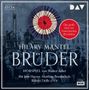 Hilary Mantel: Brüder, 13 CDs
