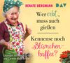 Wer erbt, muss auch gießen / Kennense noch Blümchenkaffee?, 4 CDs