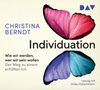 Christina Berndt: Individuation Wie wir werden, wer wir sein wollen. Der Weg zu einem erfüllten Ich, CD,CD,CD,CD