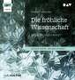 Friedrich Nietzsche (1844-1900): Die fröhliche Wissenschaft, MP3-CD