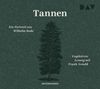 Wilhelm Bode: Tannen. Ein Portrait, 3 CDs