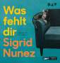 Sigrid Nunez: Was fehlt dir, MP3