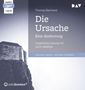 Thomas Bernhard: Die Ursache. Eine Andeutung, MP3