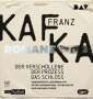 Franz Kafka: Die Romane - Der Verschollene, Der Prozess, Das Schloss, 4 MP3-CDs