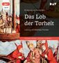 Erasmus von Rotterdam: Das Lob der Torheit, MP3