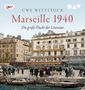 Uwe Wittstock: Marseille 1940. Die große Flucht der Literatur, MP3-CD