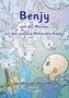 Urs Richle: Benjy und das Monster mit den tausend Milliarden Köpfen - erzählt von ihm selbst - Version Leukämie, illustriert von Johan Walder, Buch