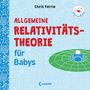 Chris Ferrie: Baby-Universität - Allgemeine Relativitätstheorie für Babys, Buch