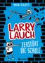 Mick Elliott: Larry Lauch zerstört die Schule, Buch