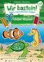 Wir basteln! - Malen, Ausschneiden, Kleben - Unter Wasser, Buch