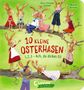 Hans-Christian Schmidt: 10 kleine Osterhasen, Buch