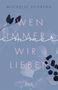 Michelle Schrenk: Wen immer wir lieben (Immer-Trilogie, Band 1), Buch