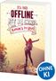 „Jessi Kirby: OFFLINE IST ES NASS, wenn's regnet.“ Eine Person jubelt auf einem Berggipfel im Sonnenlicht., Buch