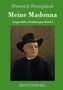 Heinrich Hansjakob: Meine Madonna, Buch, Buch