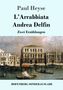 Paul Heyse: L'Arrabbiata / Andrea Delfin, Buch
