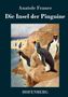 Anatole France: Die Insel der Pinguine, Buch