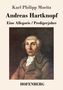 Karl Philipp Moritz: Andreas Hartknopf. Eine Allegorie / Andreas Hartknopfs Predigerjahre, Buch