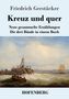 Friedrich Gerstäcker: Kreuz und quer, Buch