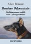 Alice Berend: Bruders Bekenntnis, Buch