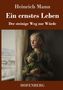 Heinrich Mann: Ein ernstes Leben, Buch