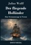 Cover mit Texten: Autor - Julius Wolff, Titel - Der fliegende Holländer, Untertitel - Eine Seemannssage in Versen, Verlag - Hofenberg. Darunter eine Illustration eines Segelschiffs in stürmischer See.