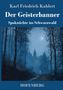 „Karl Friedrich Kahlert, Der Geisterbanner, Spuknächte im Schwarzwald, HOFENBERG“. Gemälde: Waldweg, Schloss, Mond., Buch