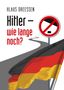 Klaus Dreessen: Hitler - wie lange noch?, Buch