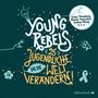 Christine Knödler: Young Rebels, 3 CDs