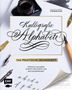 Natascha Safarik: Kalligrafie Alphabete - Das praktische Übungsheft, Buch