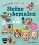 Simone Wunschel: Kunterbunt, eckig, rund - Steine bemalen für Kids, Buch