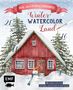 Laura Stahlmann: Mein Adventskalender-Buch: Winter-Watercolor-Land, Buch, Buch