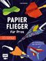 Leah Molzahn: Papierflieger für Pros, Buch