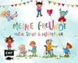 Nicki Pollmeier: Meine Freunde: Mutig, stark & wunderbar - Ein Eintragalbum für ALLE zum Thema Vielfalt, Buch