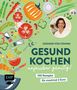 Dagmar Von Cramm: Gesund kochen - unfassbar günstig!, Buch