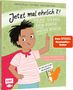 Carsten Müller: Jetzt mal ehrlich?!: Meine Gefühle, mein Körper, meine Regeln! Ein wirksames Aufklärungsbuch für Kinder zur Prävention von sexuellem Missbrauch, Buch