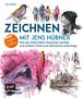 Jens Hübner: Zeichnen mit Jens Hübner - Entschleunigen durch Zeichnen, Buch