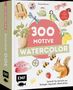 "300 MOTIVE WATERCOLOR" in großen Buchstaben mit bunten Aquarell-Illustrationen von Pflanzen, Tieren und Objekten., Buch