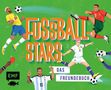 "FUSSBALL-STARS" und "DAS FREUNDEBUCH" in der Mitte. Illustrationen von Fußballspielern in Aktion umgeben den Text., Buch