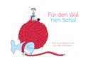 Silke Antelmann: Für den Wal 'nen Schal, Buch