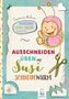Susanne Bohne: Ausschneiden üben mit Susi Schneidewurm - Schneiden, malen, kleben & basteln: Mein Scherenführerschein, Buch