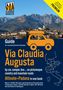 Christoph Tschaikner: Via Claudia Augusta by car, camper, bus, ... "Altinate" +"Padana" Premium, Buch