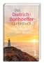 Dietrich Bonhoeffer: Ich danke dir, Gott, Buch