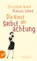 Christophe Andre: Die Kunst der Selbstachtung, Buch, Buch