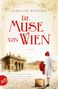 Caroline Bernard: Die Muse von Wien, Buch