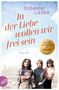 Susanne Lieder: In der Liebe wollen wir frei sein, Buch