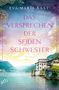 „Das Versprechen der Seidenschwester“ steht in großen Buchstaben. Eine Villa am See vor Bergkulisse und Blumenornamente., Buch