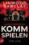 LINWOOD BARCLAY. »GRANDIOS!« STEPHEN KING. KOMM SPIELEN. Thriller. Ein düsteres Haus vor rot-leuchtendem Himmel., Buch